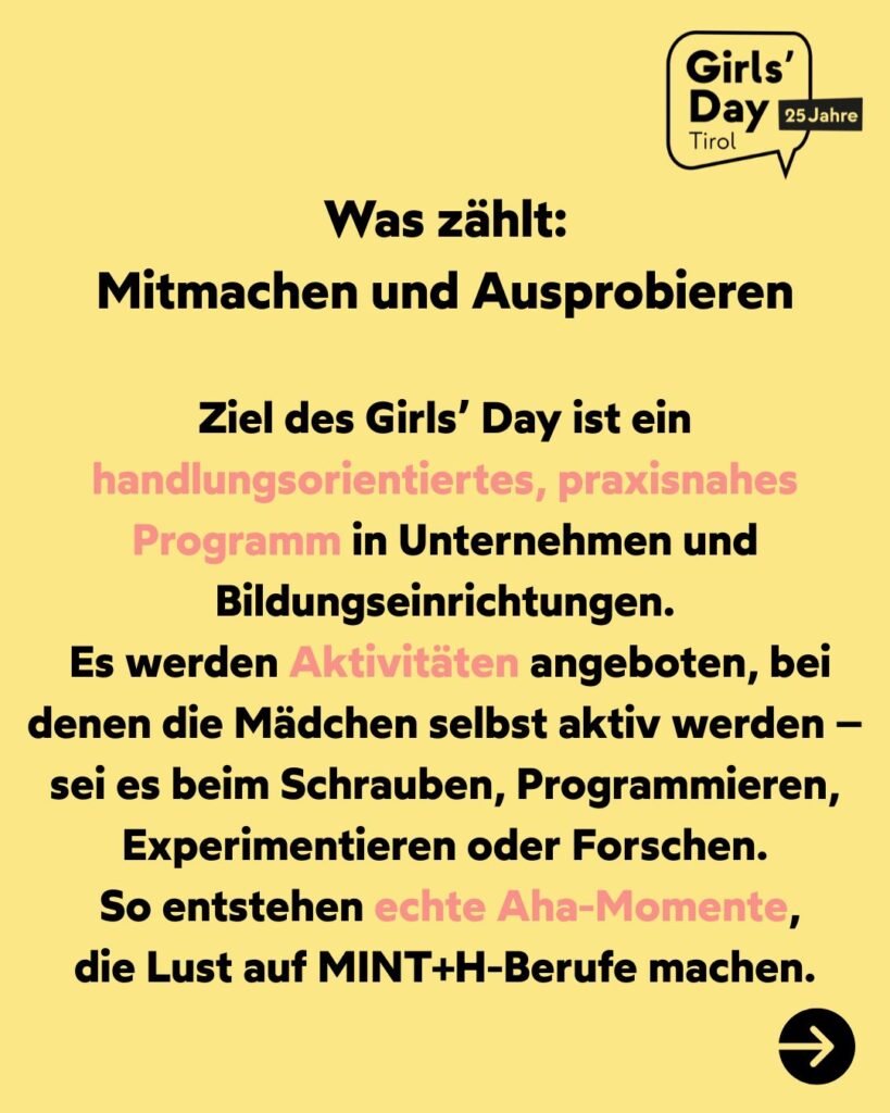 Ziel des Girls´ Day ist ein handlungsorientiertes, praxisnahes Programm in Unternehmen und Bildungseinrichtungen.